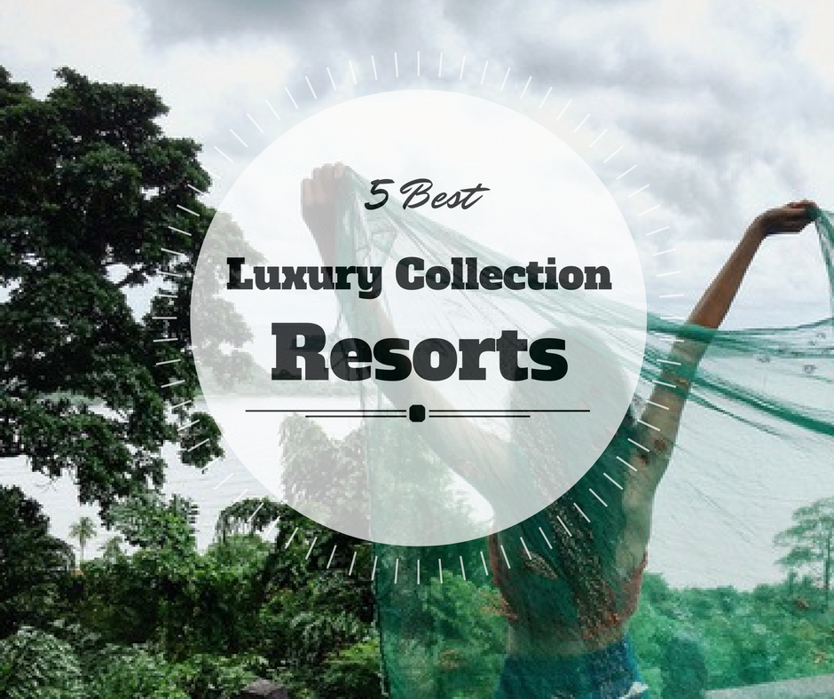 luxury collection rersorts