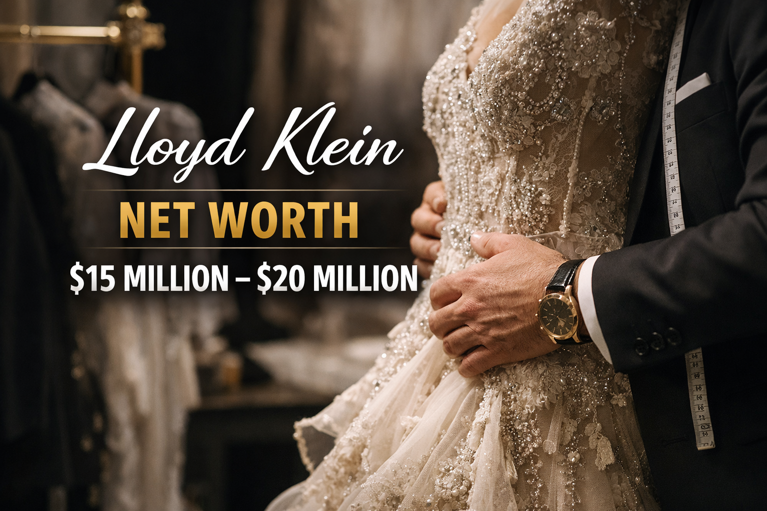 Lloyd Klein Net Worth In 2026: Luxury Fashion Legacy And Financial Standing